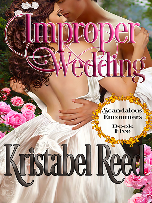 Title details for Improper Wedding by Kristabel Reed - Available